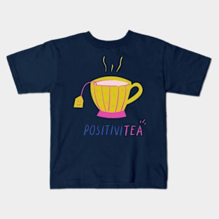 Positive tea Kids T-Shirt